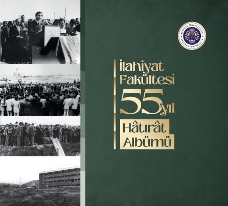 İLAHİYAT FAKÜLTESİ 55.YILI HATIRA  ALBÜMÜ